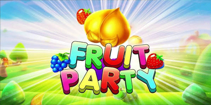 Fruit Party: Pesta Buah Warna-Warni dengan Kejutan di Setiap Putaran